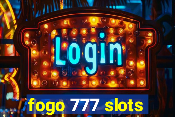 fogo 777 slots