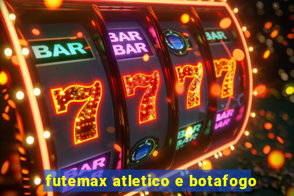 futemax atletico e botafogo