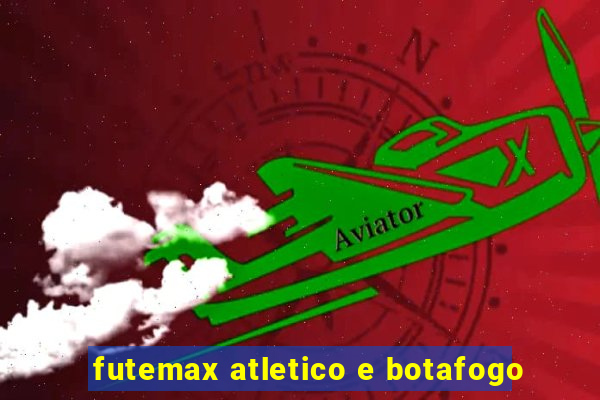 futemax atletico e botafogo