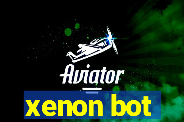 xenon bot