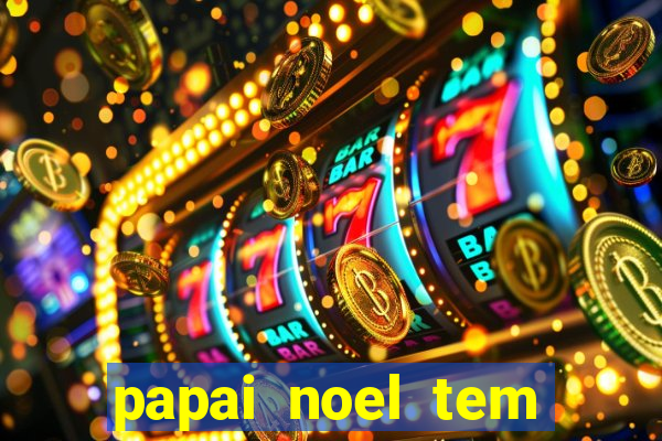 papai noel tem quantos anos