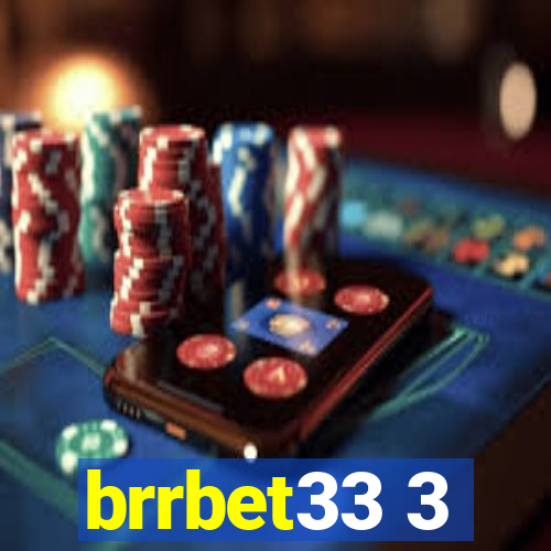 brrbet33 3