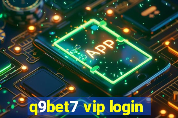 q9bet7 vip login