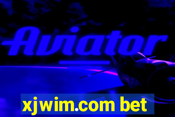 xjwim.com bet