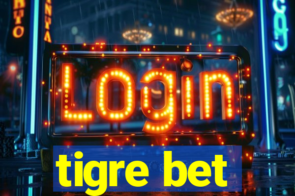 tigre bet