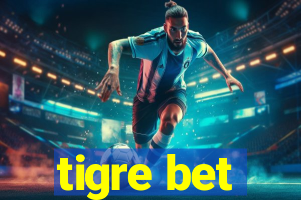 tigre bet