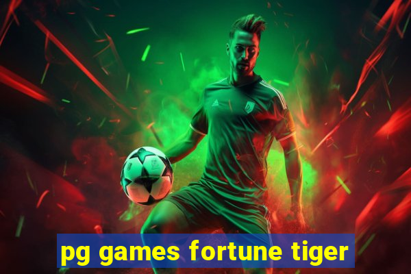 pg games fortune tiger