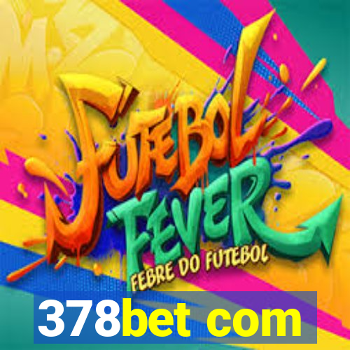 378bet com