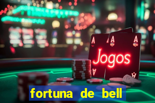 fortuna de bell marques 2024