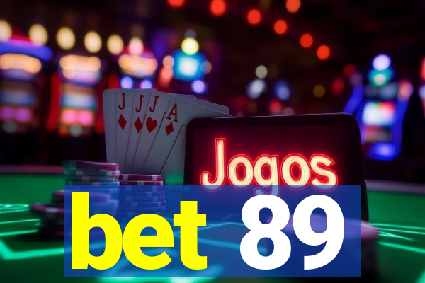 bet 89