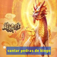 cantar pedras de bingo