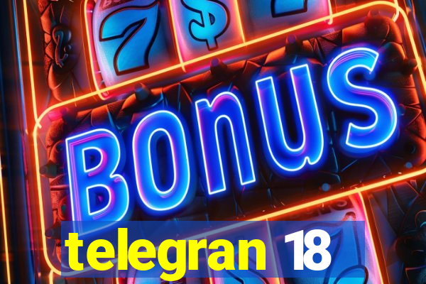 telegran 18