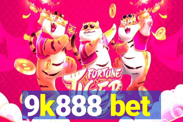 9k888 bet