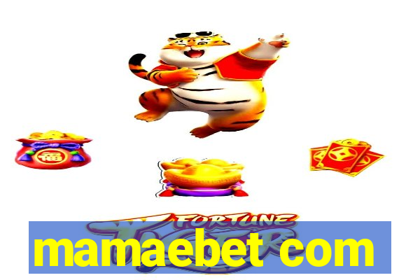 mamaebet com