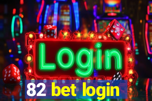 82 bet login