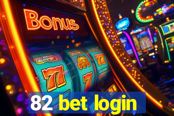 82 bet login