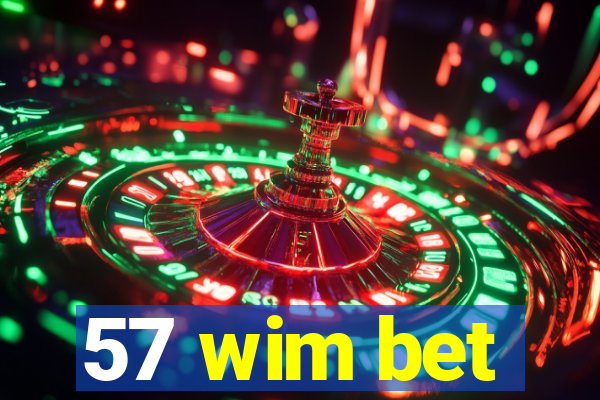 57 wim bet