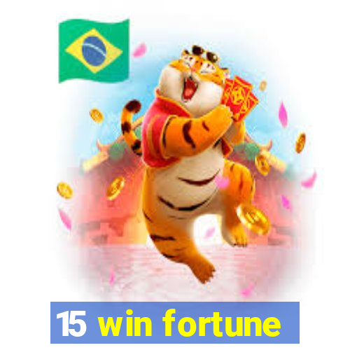 15 win fortune