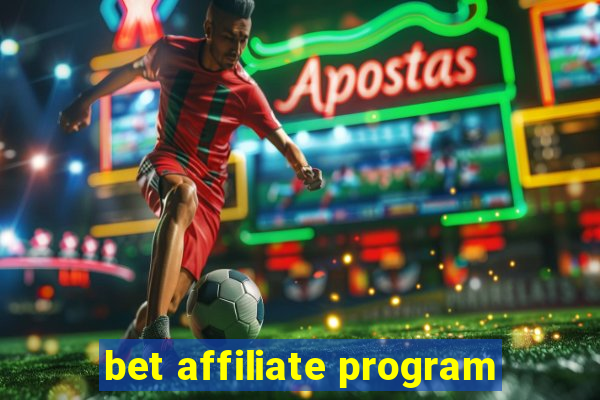 bet affiliate program