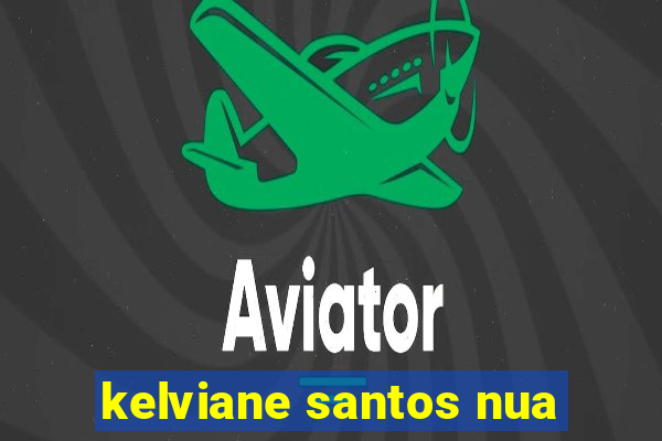 kelviane santos nua