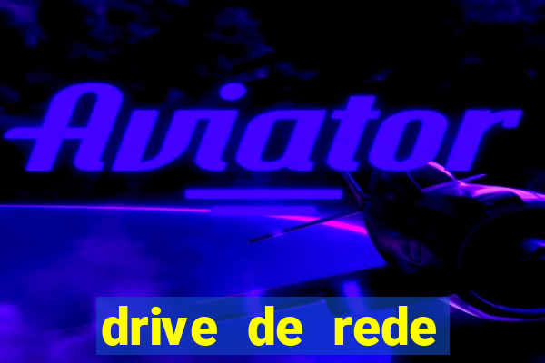 drive de rede windows 7