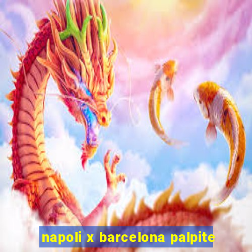 napoli x barcelona palpite