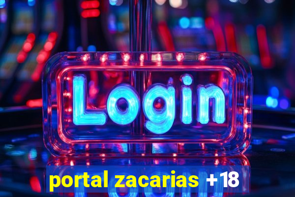 portal zacarias +18