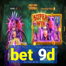 bet 9d