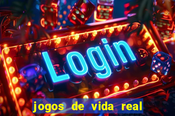 jogos de vida real na escola