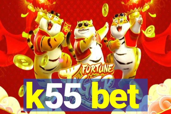 k55 bet