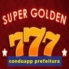 conduapp prefeitura