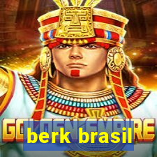 berk brasil