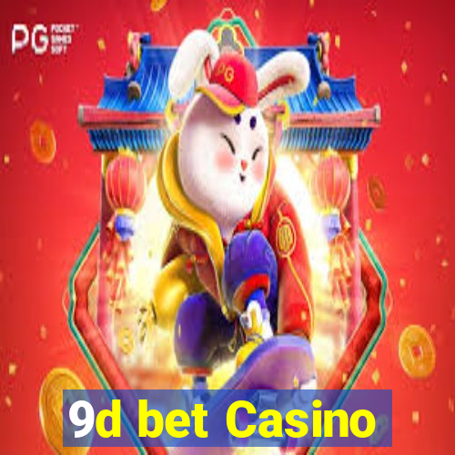 9d bet Casino