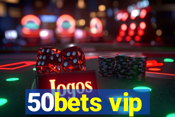 50bets vip