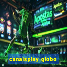 canaisplay globo