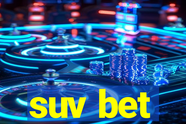 suv bet