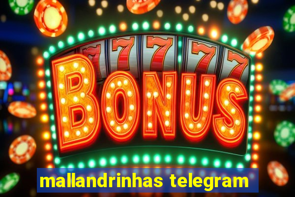 mallandrinhas telegram