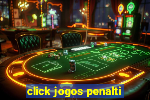 click jogos penalti