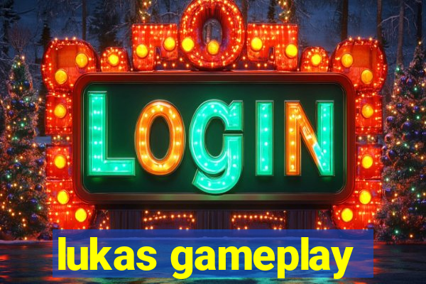 lukas gameplay