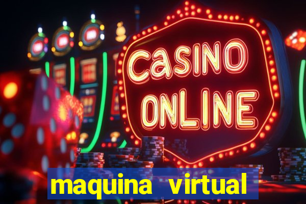 maquina virtual para jogar