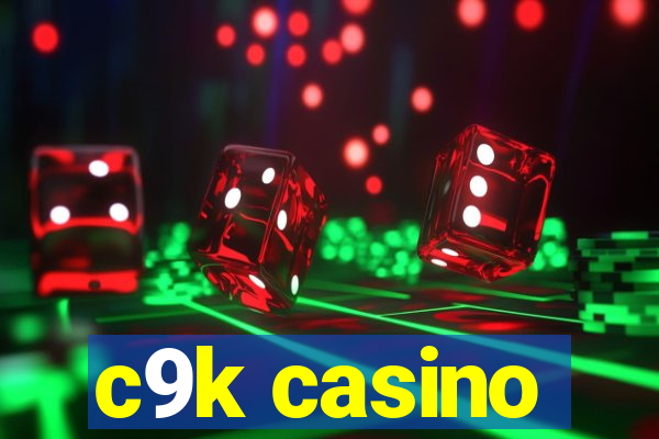 c9k casino