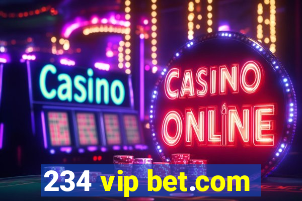 234 vip bet.com