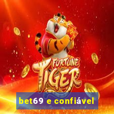 bet69 e confiável