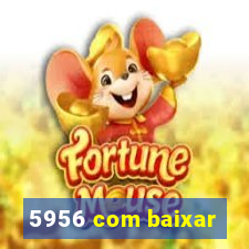 5956 com baixar