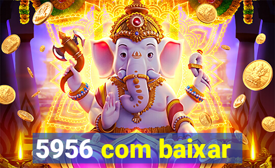 5956 com baixar