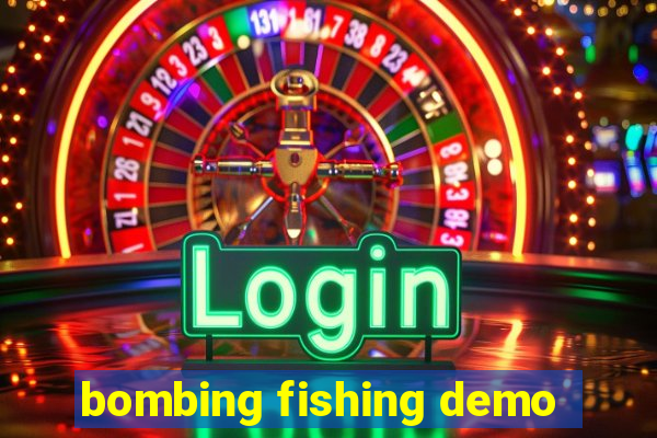 bombing fishing demo