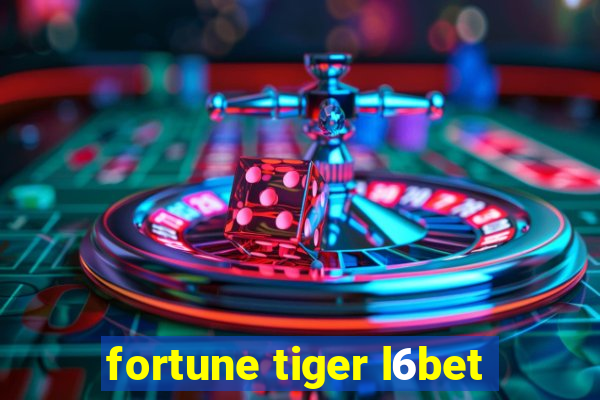 fortune tiger l6bet