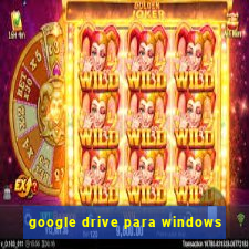 google drive para windows