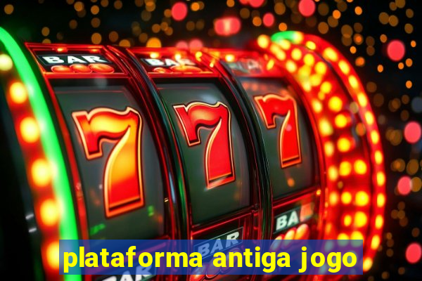 plataforma antiga jogo