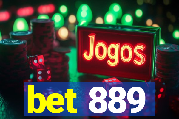 bet 889